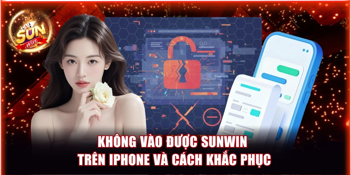 Không vào được Sunwin trên iPhone