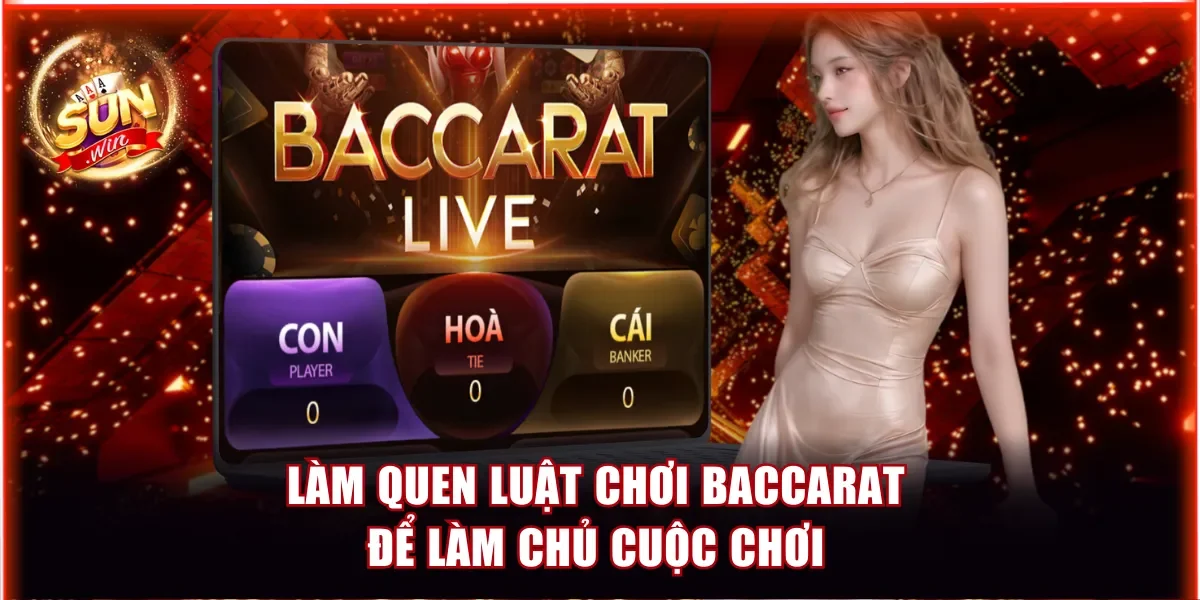 Thành thạo luật chơi Baccarat rất quan trọng để làm chủ cuộc chơi