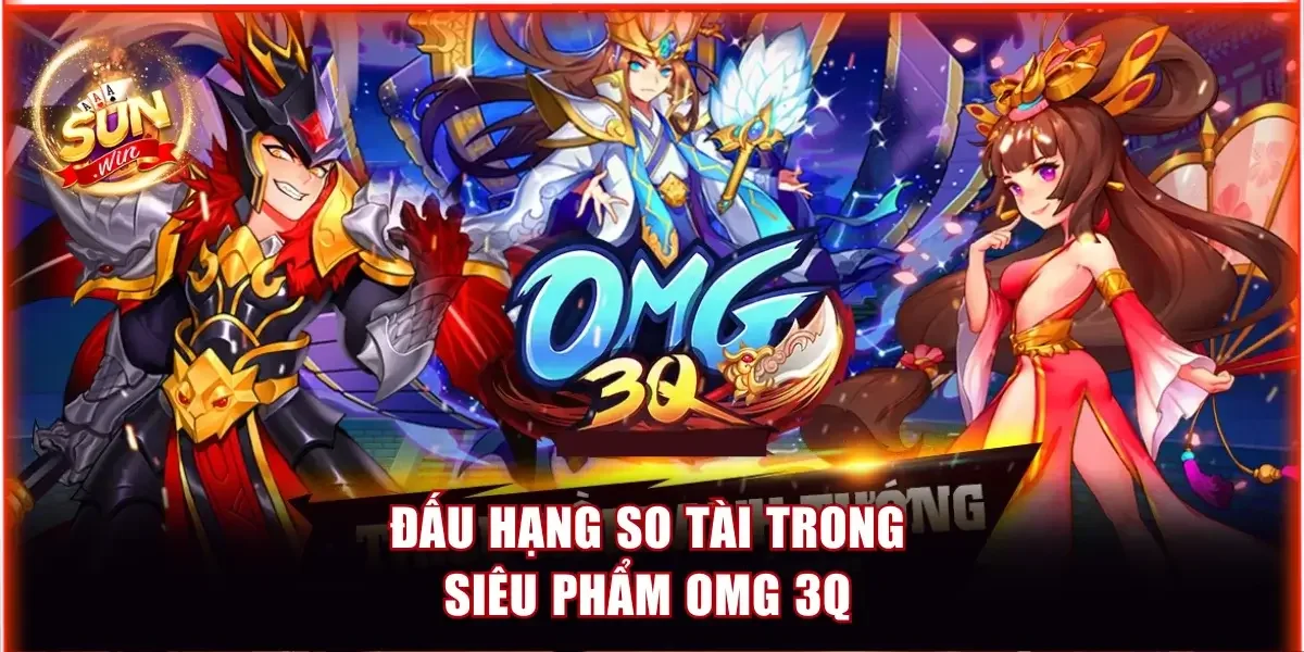 Đấu hạng so tài trong siêu phẩm OMG 3Q