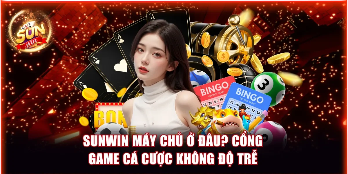 Sunwin máy chủ ở đâu