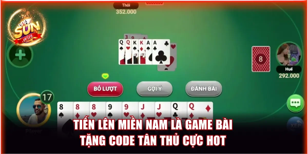 Tiến Lên Miền Nam là game bài tặng code tân thủ cực hot