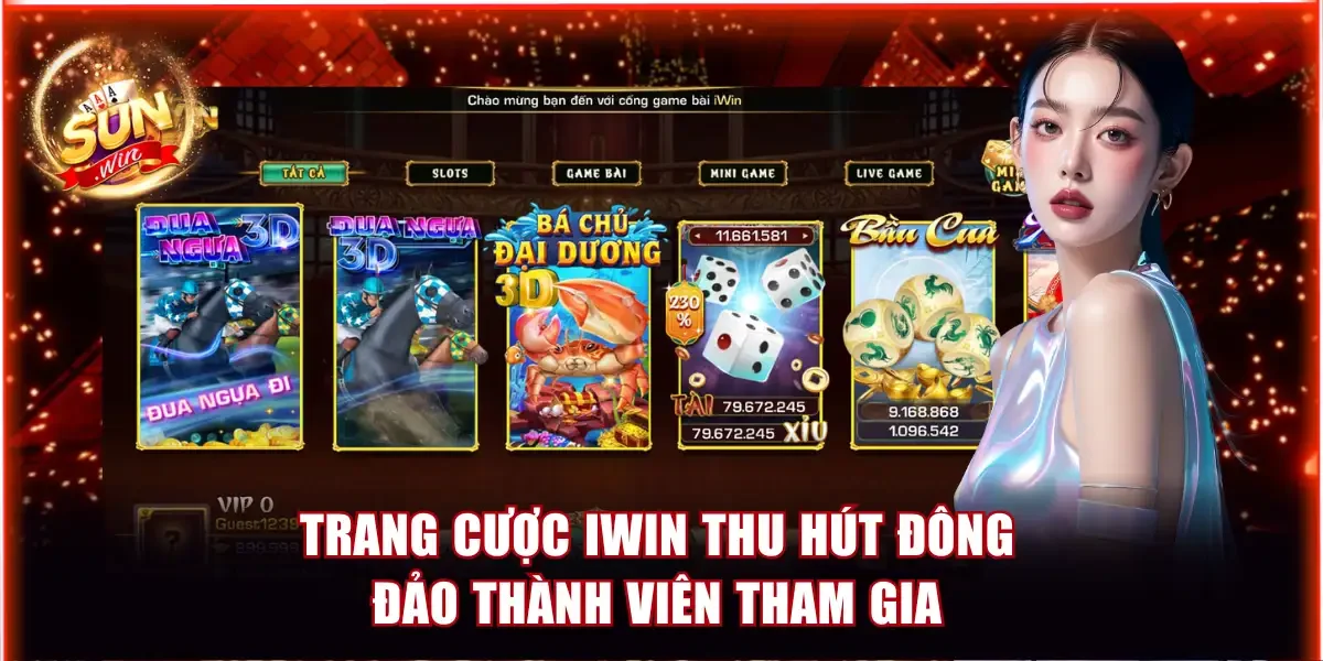Top Cổng Game Đổi Thưởng Quốc Tế Uy Tín Hàng Đầu Châu Á 4 Trang cược Iwin thu hút đông đảo thành viên tham gia